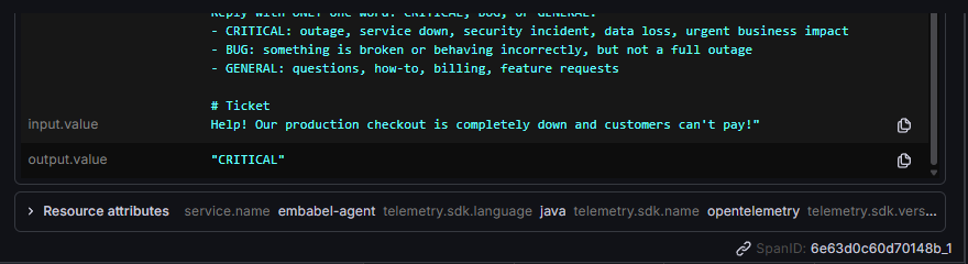 Span attributes showing input.value containing the full classification prompt and the ticket text, and output.value equal to CRITICAL